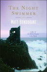 The Night Swimmer, by  Matt Bondurant